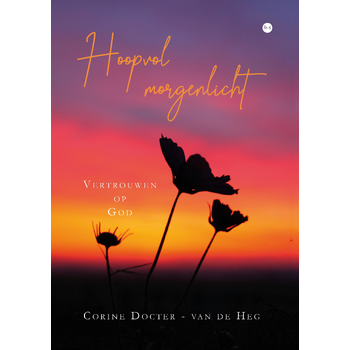 Hoopvol morgenlicht (Hardback) van Corine Docter - van de Heg