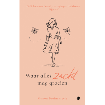 Waar alles zacht mag groeien (Paperback) bij Singel 344