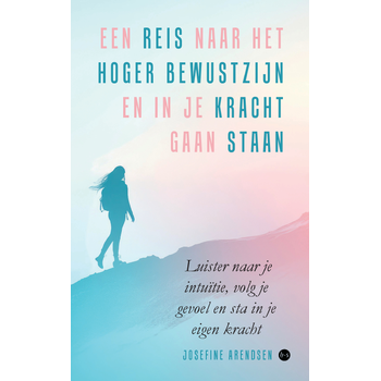 Een reis naar het hoger bewustzijn en in je kracht gaan staan (Paperback) bij Singel 344