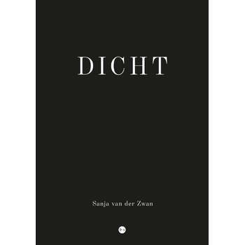 Dicht (Paperback) van Sanja van der Zwan