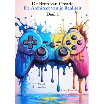 De Bron van Creatie - Deel 1: De Architect van je Realiteit (Paperback) bij Singel 344