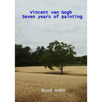 Vincent van Gogh seven years of painting (Paperback) bij Singel 344