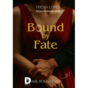 Bound by Fate (Paperback) van Fresia Lotus