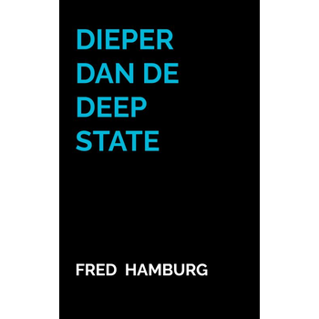 Dieper dan de Deep State (Paperback) bij Singel 344