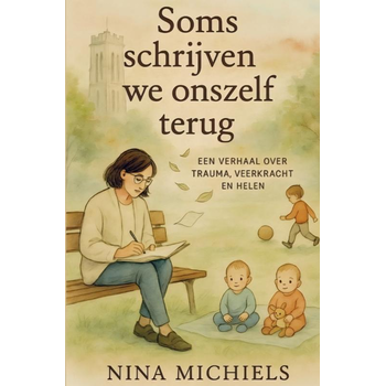 Soms schrijven we onzelf terug (Paperback) bij Singel 344