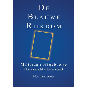 De Blauwe Rijkdom (Paperback) van Normand JONES