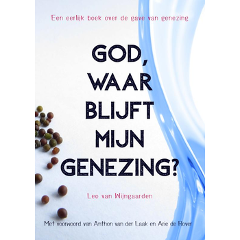 God, waar blijft mijn genezing? (Paperback) bij Singel 344