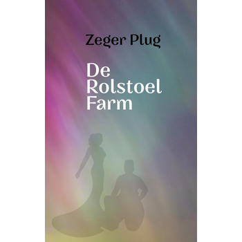 De Rolstoel Farm (Paperback) bij Singel 344