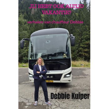 jij hebt ook altijd vakantie? (Paperback) van Debbie Kuiper