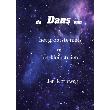 De dans van het grootste niets en het kleinste iets (Paperback) bij Singel 344