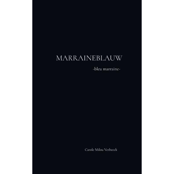 Marraineblauw (Paperback) van Carole Milou Verbeeck