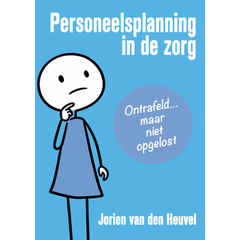 Personeelsplanning in de zorg (Hardback) bij Singel 344