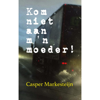 Kom niet aan m'n moeder ! (Paperback) bij Singel 344