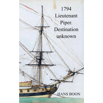 1794 Lieutenant Piper. Destination unknown (Paperback) bij Singel 344