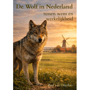 De wolf in Nederland - tussen wens en werkelijkheid (Paperback) bij Singel 344