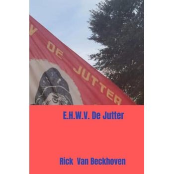 E.H.W.V. De Jutter: Wandelsportvereniging (Hardback) bij Singel 344