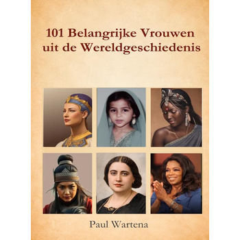 101 belangrijke vrouwen uit de wereldgeschiedenis (Paperback) bij Singel 344