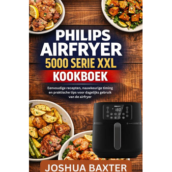 PHILIPS AIRFRYER 5000 SERIE XXL KOOKBOEK (Paperback) bij Singel 344