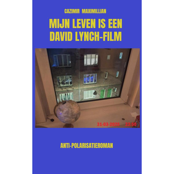 Mijn Leven is een David Lynch-film (Paperback) bij Singel 344