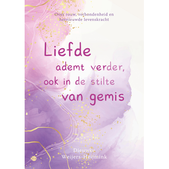 Liefde ademt verder, ook in de stilte van gemis (Paperback) bij Singel 344
