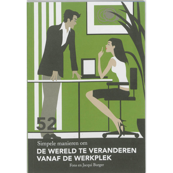 52 simpele manieren om de wereld te veranderen van de werkplek (Paperback) bij Singel 344