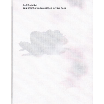 You breathe from a garden in your neck (Hardback) bij Singel 344