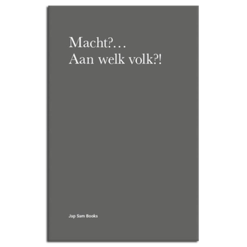Macht?... Aan Welk Volk?! (Paperback) van J. Staal, BAVO