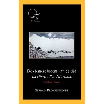 De efemere bloem van de tijd/ La efímera flor del tiempo (Hardback) bij Singel 344