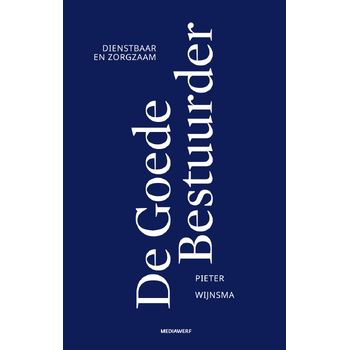 De Goede Bestuurder (Paperback) van Pieter Wijnsma