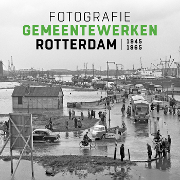 Fotografie Gemeentewerken Rotterdam 1945-1965 (Hardback) bij Singel 344