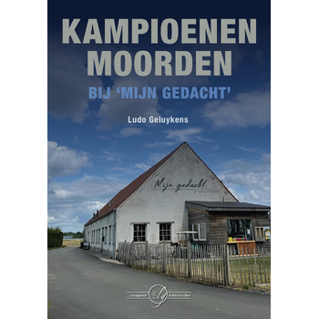 Kampioenenmoorden bij ‘Mijn gedacht’ (Paperback) bij Singel 344