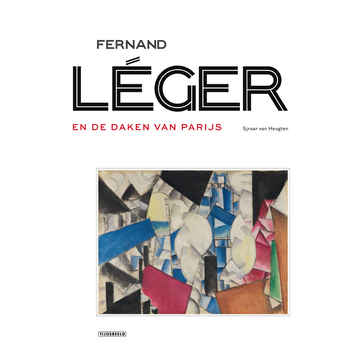 Fernand Léger en de daken van Parijs (Hardback) bij Singel 344