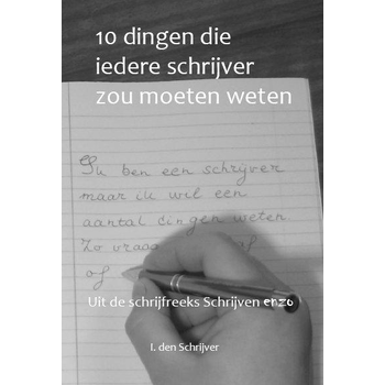 10 Dingen die iedere schrijver zou moeten weten (Paperback) bij Singel 344