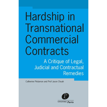 Hardship in transnational commercial contracts (Paperback) van Catherine Pédamon, Jason Chuah