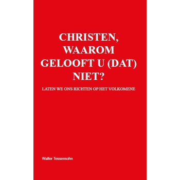 Christen, waarom gelooft u (dat) niet? (Paperback) bij Singel 344