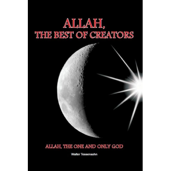 Allah, the best of creators (Paperback) bij Singel 344