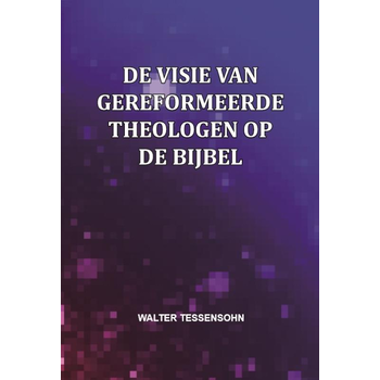 De visie van gereformeerde theologen op de Bijbel (Paperback) bij Singel 344