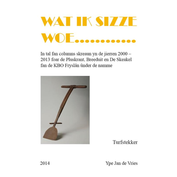 Wat ik sizze woe... (Paperback) bij Singel 344