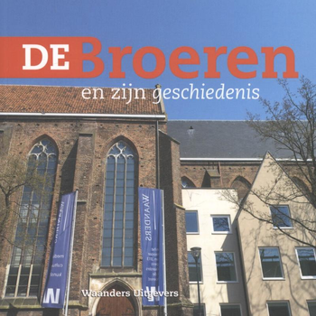 De Broeren en zijn geschiedenis (Paperback) bij Singel 344