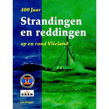 400 Jaar Strandingen en Reddingen op en rond Vlieland (Paperback) bij Singel 344