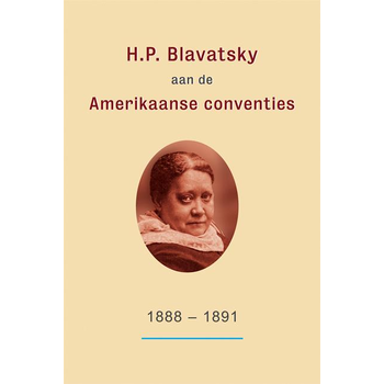 H.P. Blavatsky aan de Amerikaanse conventies: 1888-1891 (Paperback) bij Singel 344