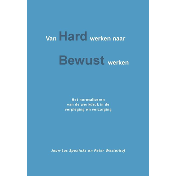 Van hard werken naar bewust werken (Paperback) bij Singel 344
