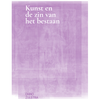 Kunst en de zin van het bestaan (Paperback) bij Singel 344