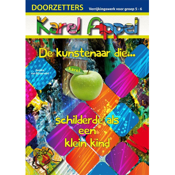 Karel Appel, de kunstenaar die... schilderde als een klein kind (Paperback) bij Singel 344