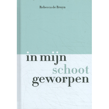 In mijn schoot geworpen (Hardback) bij Singel 344
