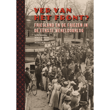 Ver van het front? (Hardback) van Kees Bangma, Nykle Dijkstra, Sytze Graaf, Ritske Mud