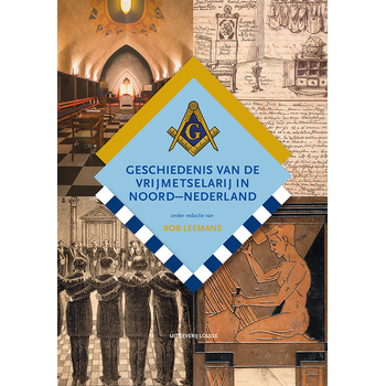 Geschiedenis van de vrijmetselarij in Noord-Nederland (Hardback) bij Singel 344