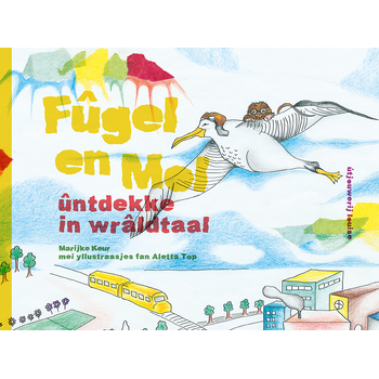 Fûgel en Mol ûntdekke in wrâldtaal (Hardback) bij Singel 344
