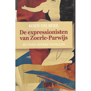 De expressionisten van Zoerle-Parwijs (Paperback) bij Singel 344