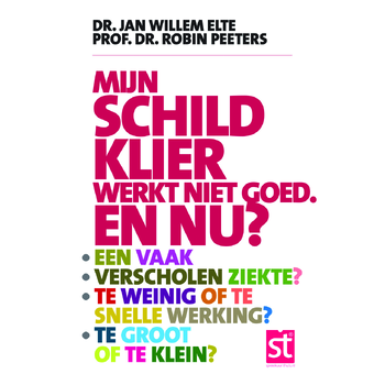 Mijn schildklier werkt niet goed en nu? (Paperback) van Jan Willem Elte
